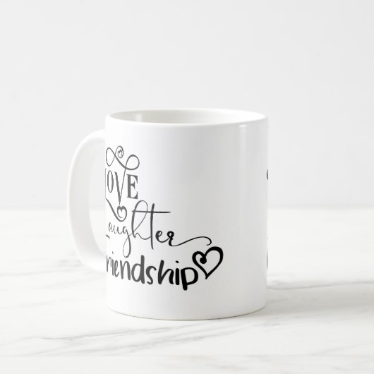 Liebe Laughter Freundschaft Sprichwort Typografie Kaffeetasse (Vorderseite Links)