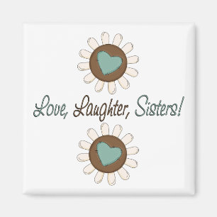Liebe Laughter Sisters Magnet