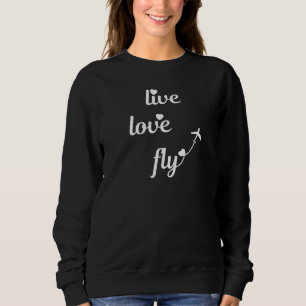Liebe leben Fliegertypografie mit Flugzeug und Her Sweatshirt