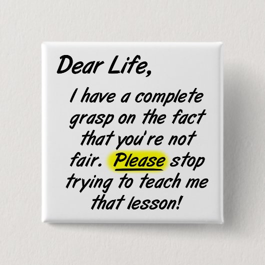Liebe Leben ist nicht fair Funny Button Abzeichen (Vorderseite)