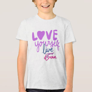 Liebe, leben Sie Ihren Traum Motivierend Zitat Tri-Blend Shirt