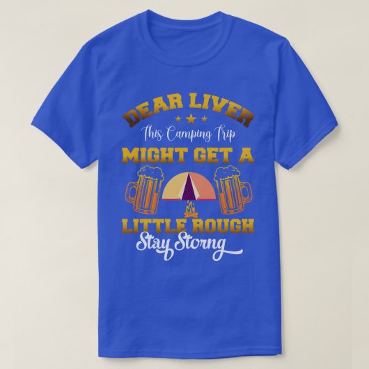 Liebe Leber Dieses Camping Reise könnte ein wenig T-Shirt (Design vorne)