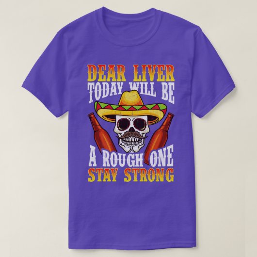 Liebe Leber wird heute ein rauer sein T-Shirt (Design vorne)