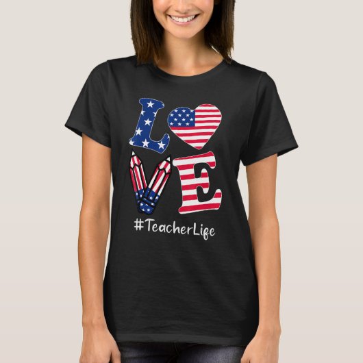 Liebe Lehrer American Flag Bekleidung 4. Juli T-Shirt (Vorderseite)