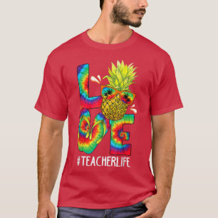 Liebe Lehrer Leben Funny Ananas Gefärbte Krawatte T-Shirt