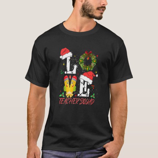 Liebe Lehrerin Squad Weihnachtslehrerin Xma T-Shirt (Vorderseite)