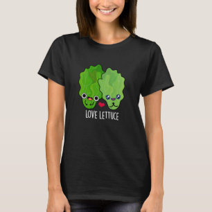 Liebe Lettuce Funny Veggie Pun T-Shirt