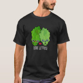 Liebe Lettuce Funny Veggie Pun T-Shirt (Vorderseite)