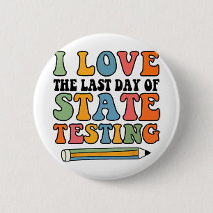 Liebe letzten Tag Staat Testen lustige Lehrer Button