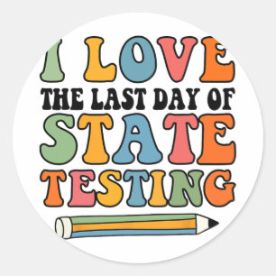 Liebe letzten Tag Staat Testen lustige Lehrer Runder Aufkleber