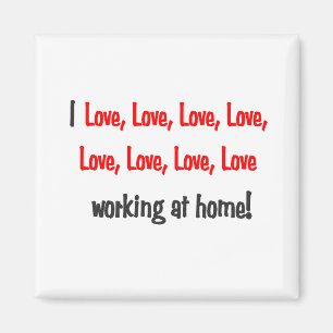 Liebe-Liebe der Liebe I, die zu Hause arbeitet Magnet