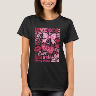 liebe liebe dich Kirsche sehr T-Shirt