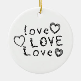 Liebe, Liebe, Liebe Keramik Ornament