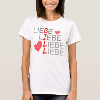 Liebe Liebe Liebe Liebe T - Shirt