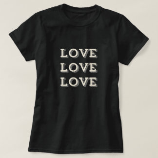 Liebe Liebe Liebe T-Shirt