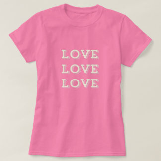 Liebe Liebe Liebe T-Shirt