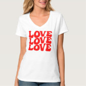Liebe Liebe Liebe, Valentinstag T-Shirt (Vorderseite)