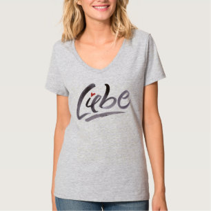 Liebe Liebe Zen Lettering Schoneschrift Kalligraph T-Shirt