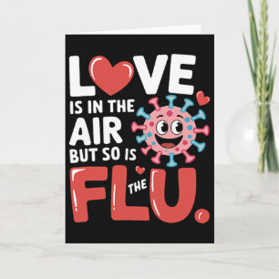Liebe liegt in der Luft, aber die Grippe auch Lust Karte