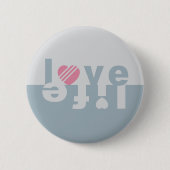 LIEBE LIFE BUTTON (Vorderseite)