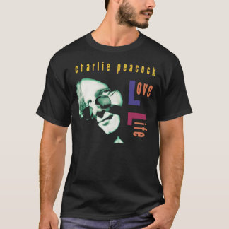Liebe Life - Charlie Peacock T-Shirt