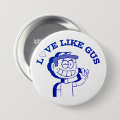 Liebe like Gus: ASL Tribute Design Button (Vorne & Hinten)