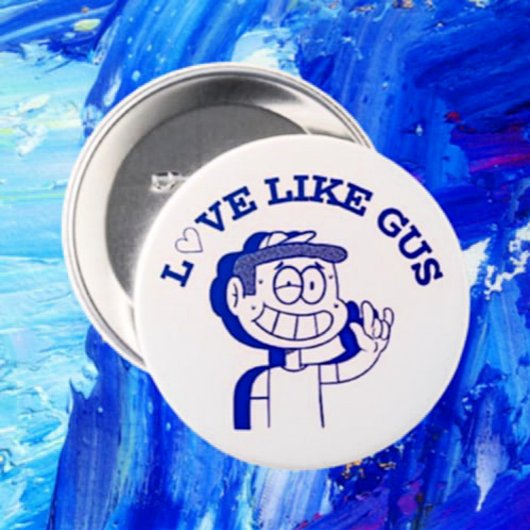 Liebe like Gus: ASL Tribute Design Button