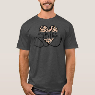 Liebe LPN Life Heart Nursing Leopard Stethoscope N T-Shirt
