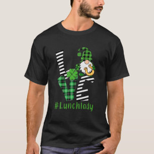 LIEBE Lunch Lady Gnome Funny St Patrick's Day Sham T-Shirt