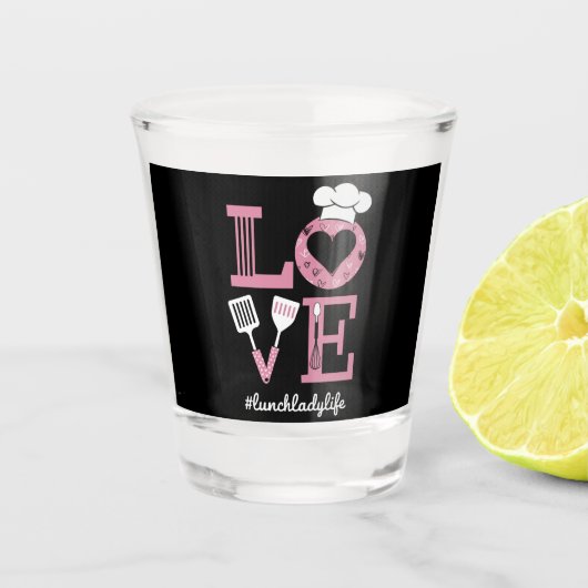 Liebe Lunch Lady Life Funny Valentinstag Geschenke Schnapsglas (Vorderseite)