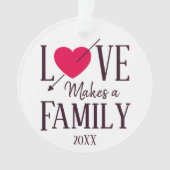 Liebe macht eine Familie - Adoptions-Geschenk Ornament (Vorderseite)