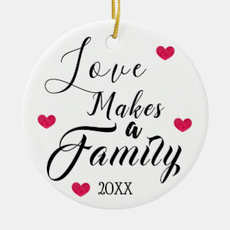 Liebe macht eine Familie - Pflegesorgfalt-Adoption Keramik Ornament