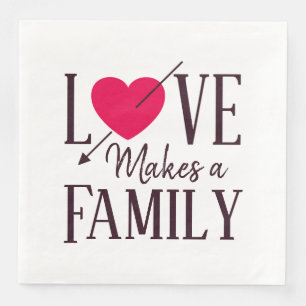 Liebe macht eine Familie - Serviette