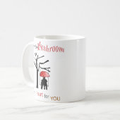 Liebe macht Tasse ein Wortspiel: Ich habe so Pilz (Vorderseite Links)