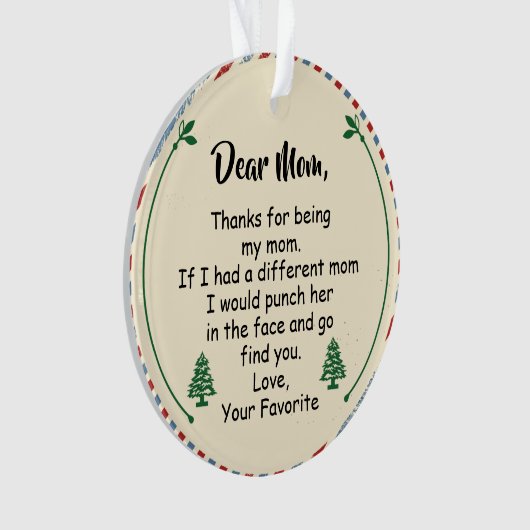 Liebe Mama, danke, dass du meine Mutter bist Ornament (Vorderseite)