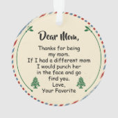 Liebe Mama, danke, dass du meine Mutter bist Ornament (Rückseite)