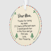 Liebe Mama, danke, dass du meine Mutter bist Ornament (Vorderseite)
