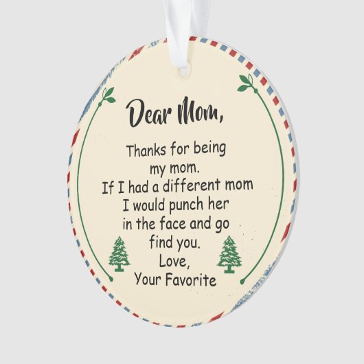 Liebe Mama, danke, dass du meine Mutter bist Ornament (Vorderseite)