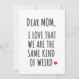 LIEBE MAMA I LIEBE, DASS WIR DIE GLEICHE ART VON W FEIERTAGSKARTE