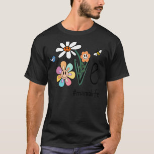 Liebe Mama Life Smile Gesicht Daisy Blume Mama Müt T-Shirt