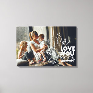 Liebe Mama Muttertags-Foto-Leinwand Leinwanddruck