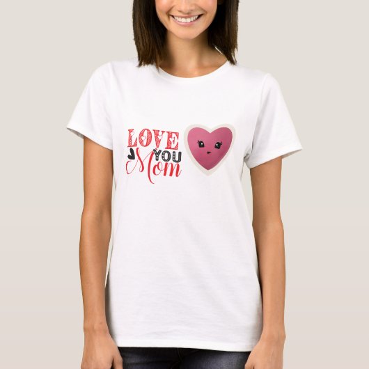 Liebe Mama T - Shirt (Vorderseite)