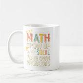 Liebe Mathe aufwachsen lösen Ihre eigenen Probleme Kaffeetasse (Links)