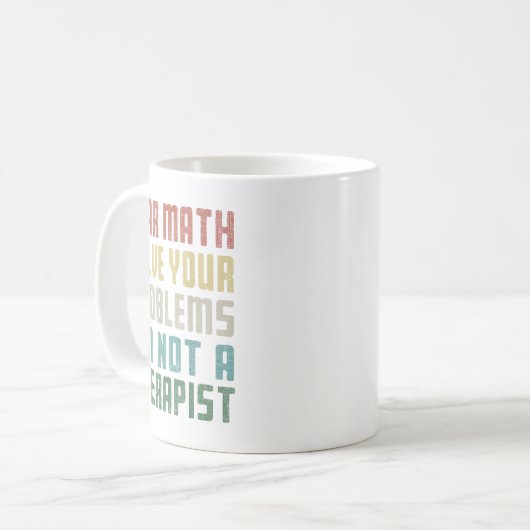 Liebe Mathe, ich bin kein Therast, der Ihr eigenes Kaffeetasse (Vorderseite Links)