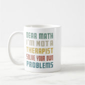 Liebe Mathe, ich bin kein Therast, der Ihr eigenes Kaffeetasse (Links)
