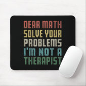 Liebe Mathe, ich bin kein Therast, der Ihr eigenes Mousepad (Mit Mouse)