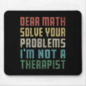 Liebe Mathe, ich bin kein Therast, der Ihr eigenes Mousepad (Vorne)