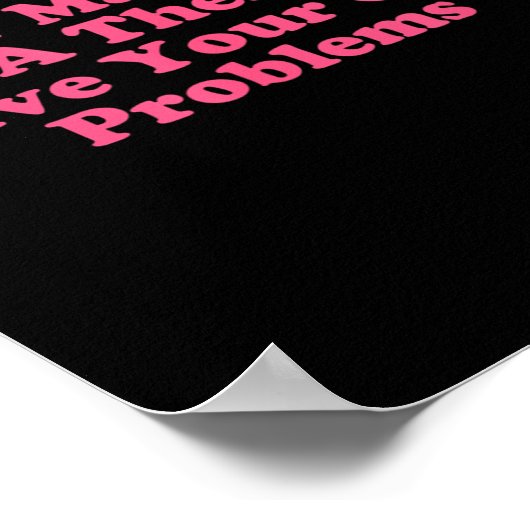 Liebe Mathe, ich bin kein Therast, der Ihr eigenes Poster (Ecke)