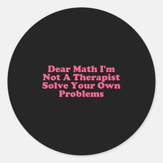 Liebe Mathe, ich bin kein Therast, der Ihr eigenes Runder Aufkleber (Vorderseite)