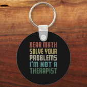 Liebe Mathe, ich bin kein Therast, der Ihr eigenes Schlüsselanhänger (Vorderseite)
